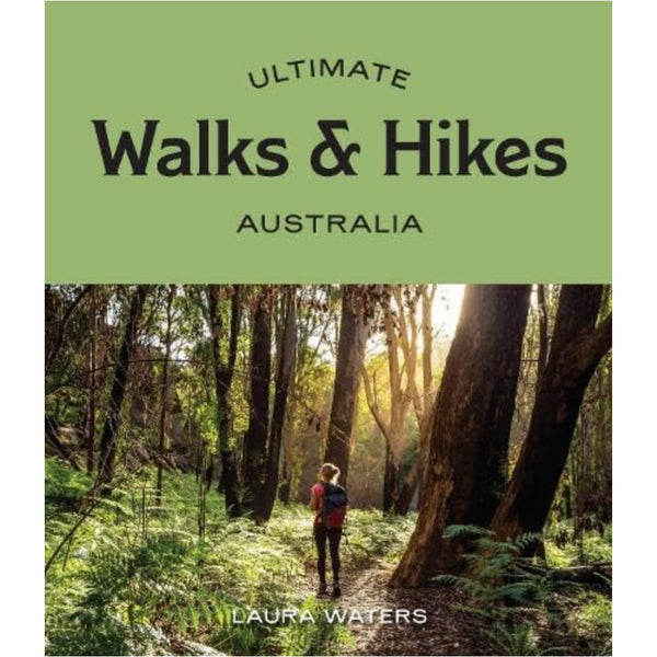 Ultimate Walks & Hikes Australia